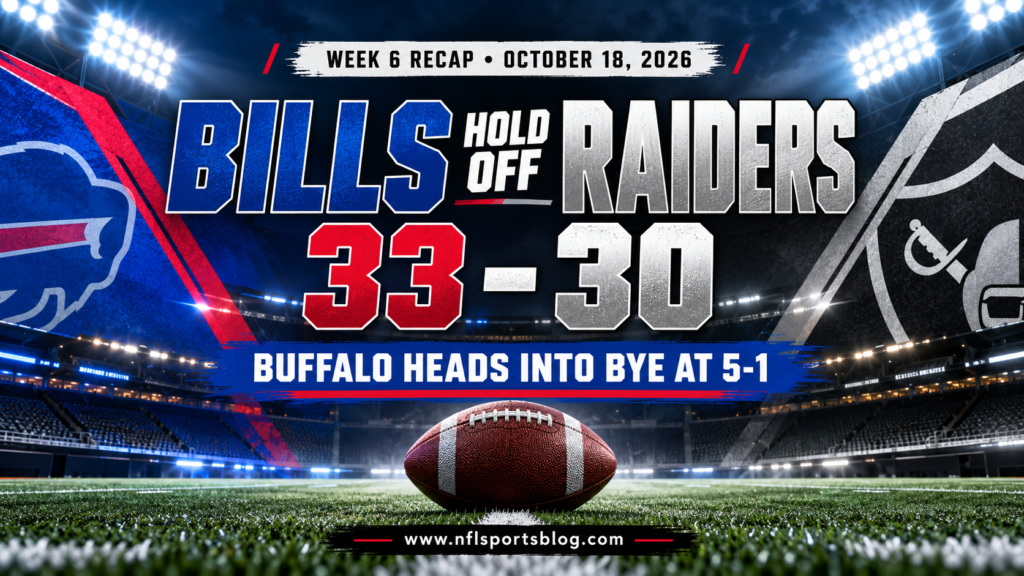 Bills Hold Off Raiders 33-30 — Week 6, 2026; NFL Sports Blog graphic with no players.